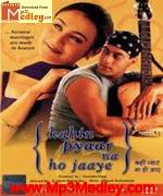 Kahin Pyaar Na Ho Jaaye 2000 song download